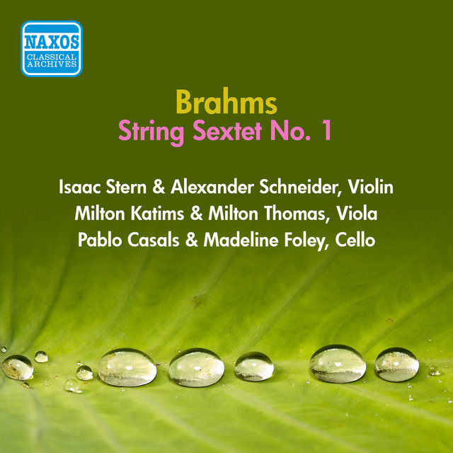 Brahms, J.: String Sextet No. 1 (Stern, Casals, Foley, Schneider, Katims, Thomas) (1956)