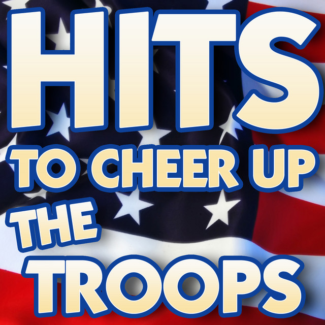 Hits to Cheer Up the Troops cover art