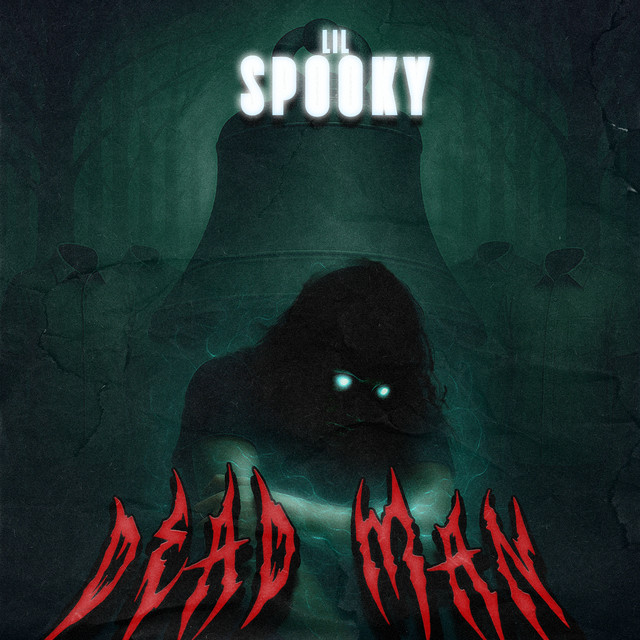 Lil Spooky – Dead Man