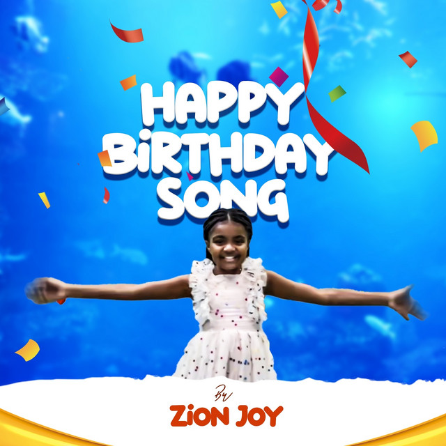 Happy Birthday Song - song and lyrics by Zion Joy | Spotify