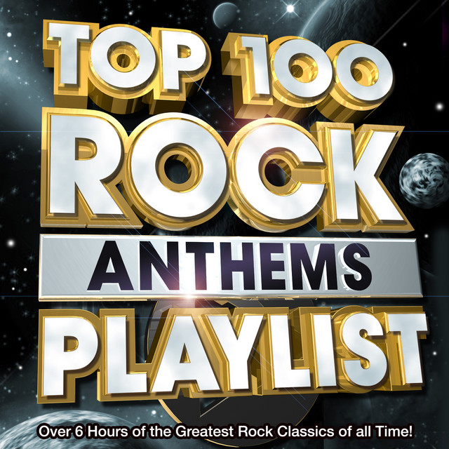 Top 100 Rock Anthems Playlist - over 6 Hours of the Greatest Rock Classics of All Time ! cover art