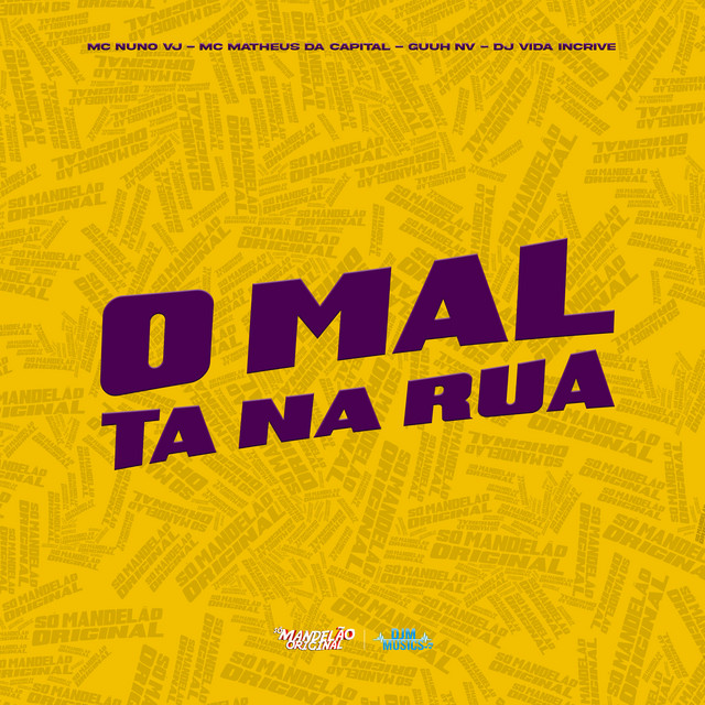 O Mal Ta na Rua
