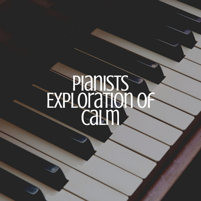 Pianists Exploration of Calm cover art