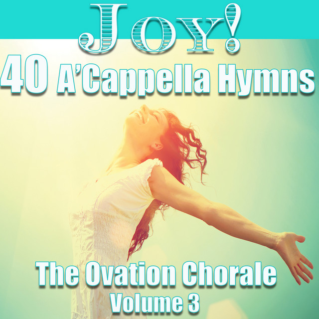 Joy - 40 A'cappella Hymns, Vol 3 cover art