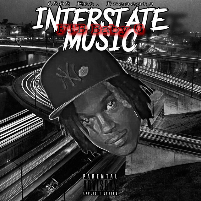 Interstate Music - Album by FTB Baby G | Spotify
