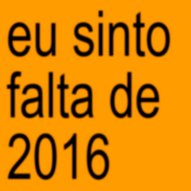 eu sinto falta de 2016