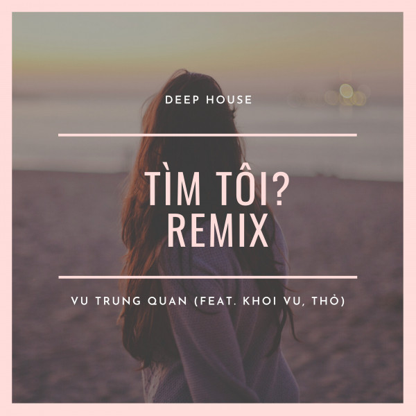 Tìm Tôi? - Remix