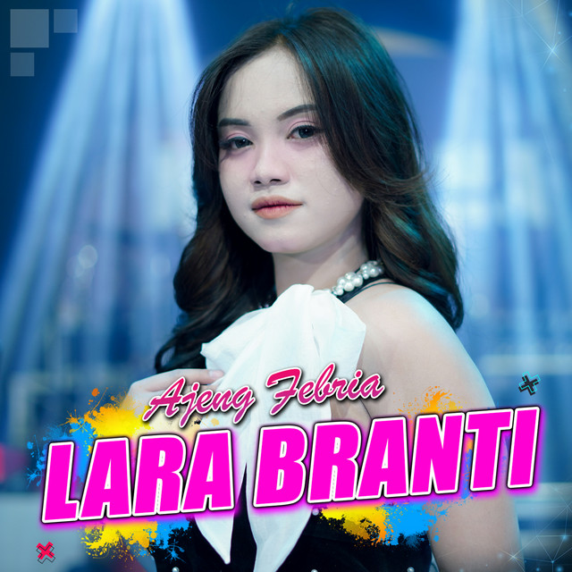 Lara Branti - Single by Ajeng Febria | Spotify