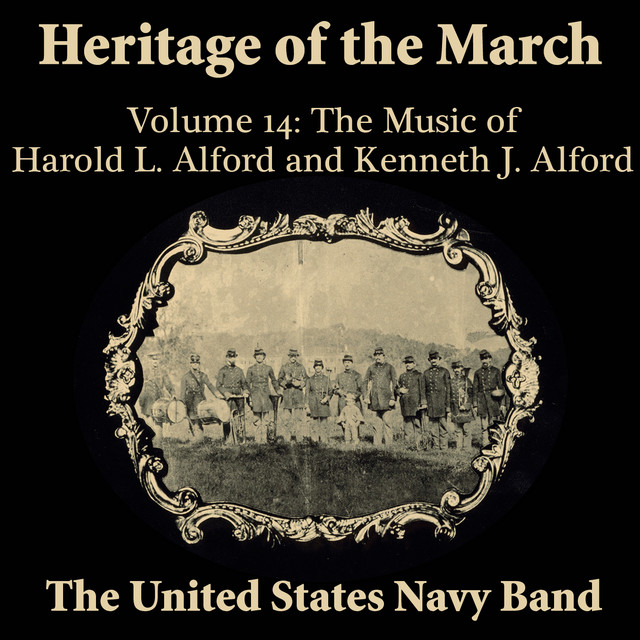 Heritage of the March, Vol. 14: The Music of Harold L. Alford and Kenneth J. Alford cover art