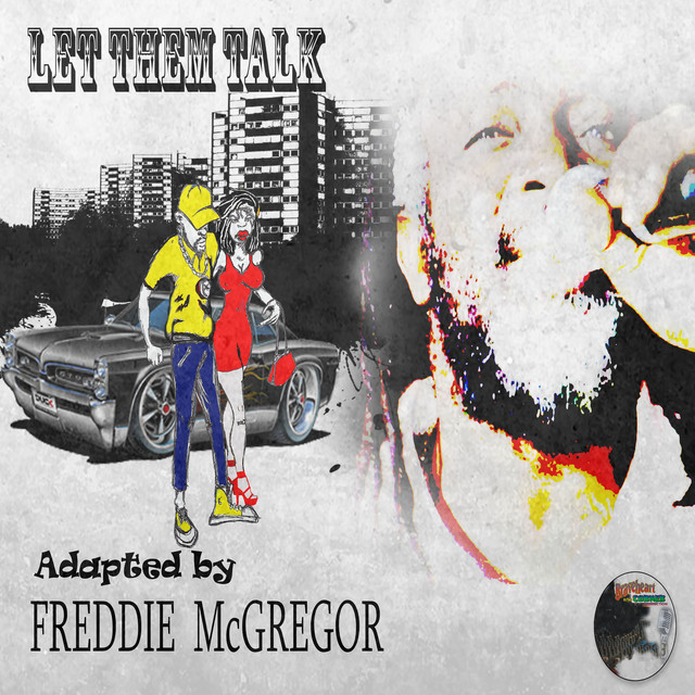 Let Them Talk - song and lyrics by Freddie McGregor | Spotify