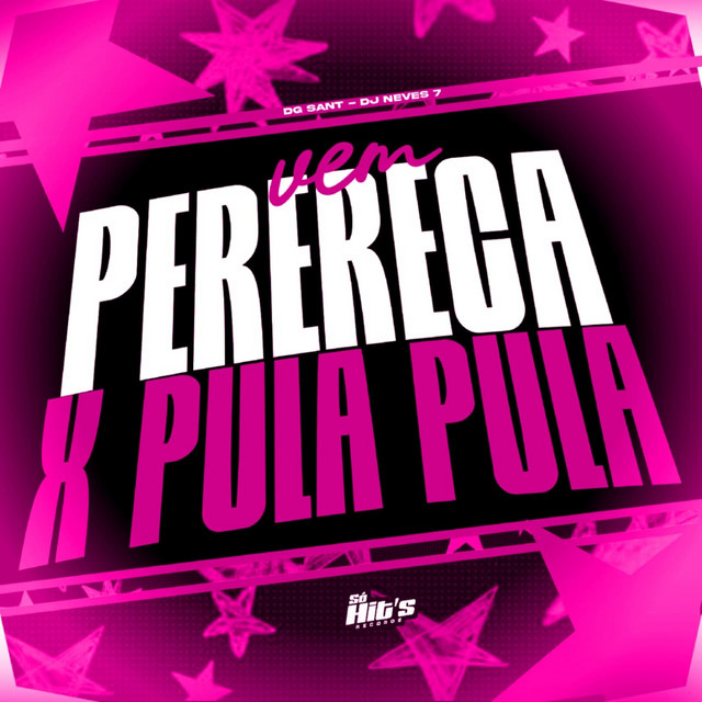 Vem Perereca x Pula Pula