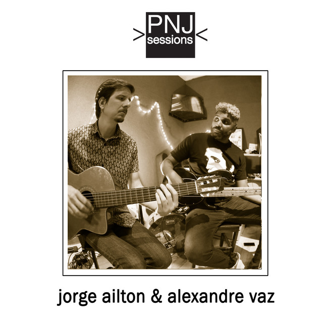 PNJ Sessions: Jorge Ailton & Alexandre Vaz cover art