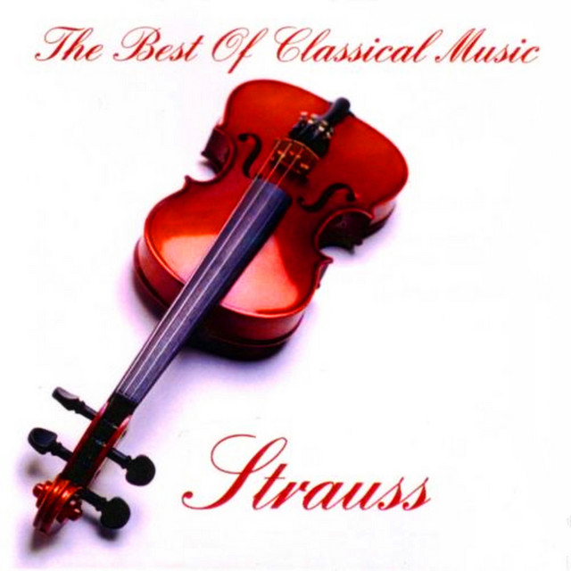 The Best of Classical Music: Strauss - Compilation by Johann Strauss II ...