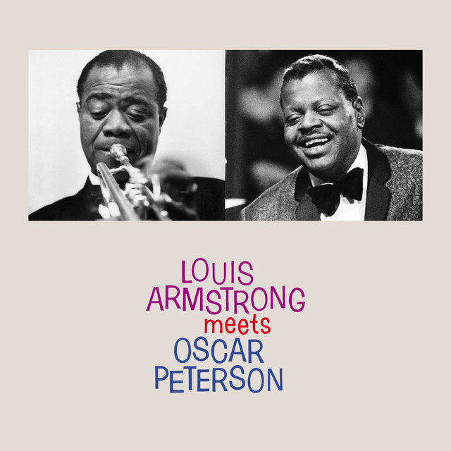 Louis Armstrong Meets Oscar Peterson (Remastered) - Album by Louis