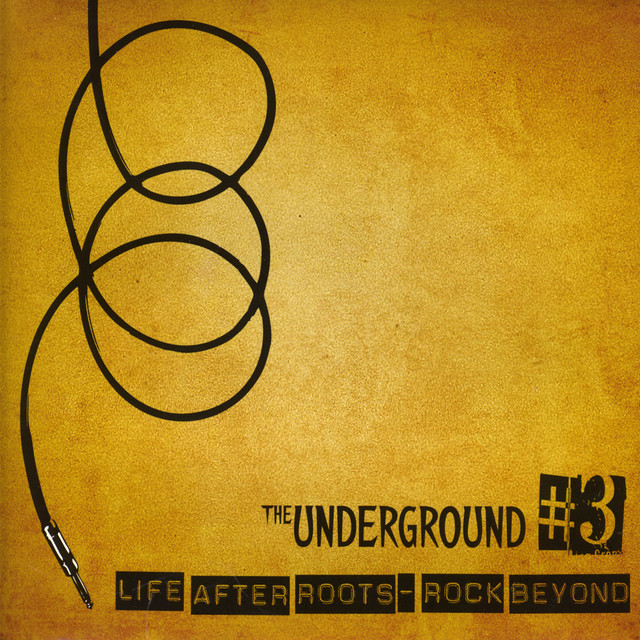The Underground #3 Life After Roots - Rock Beyond cover art