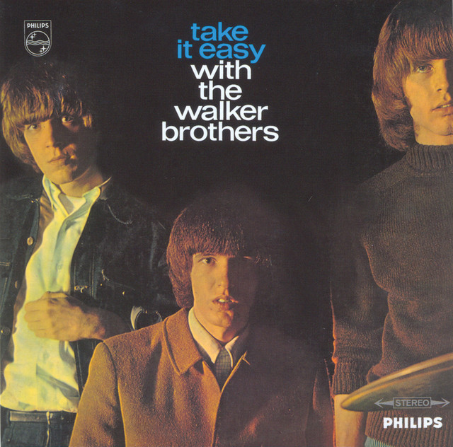 Take It Easy With The Walker Brothers - Album by The Walker