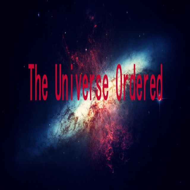 The Universe Ordered