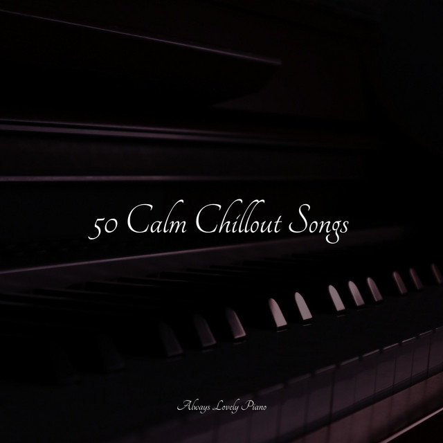 50 Calm Chillout Songs cover art