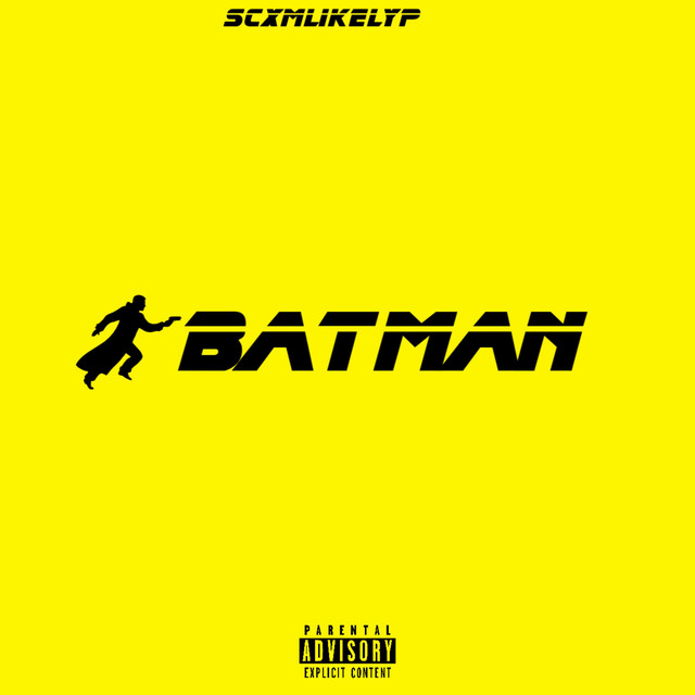 Batman - Single by Scxmlikelyp | Spotify