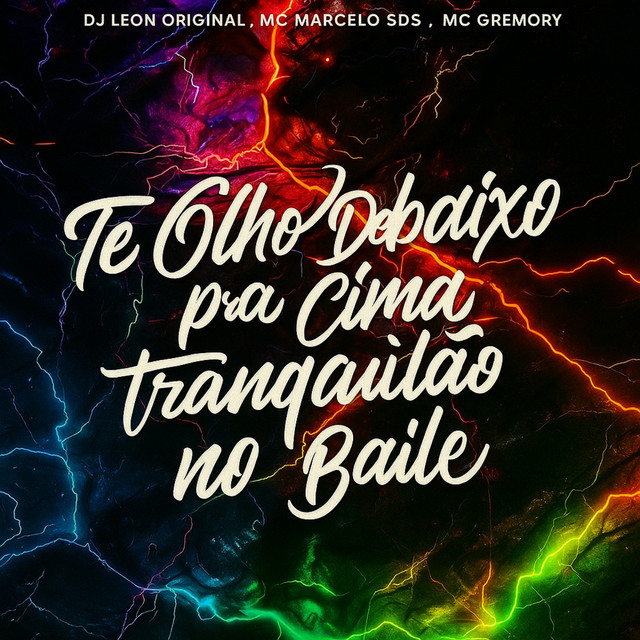 Te Olho Debaixo pra Cima Tranquilão no Baile
