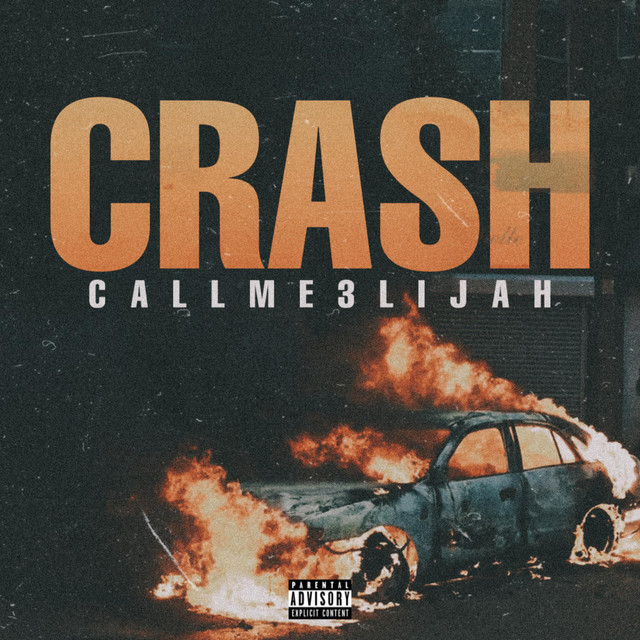 Crash - Single by Callme3lijah | Spotify