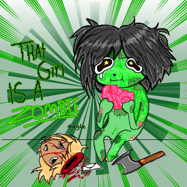 that girl is a zombie
