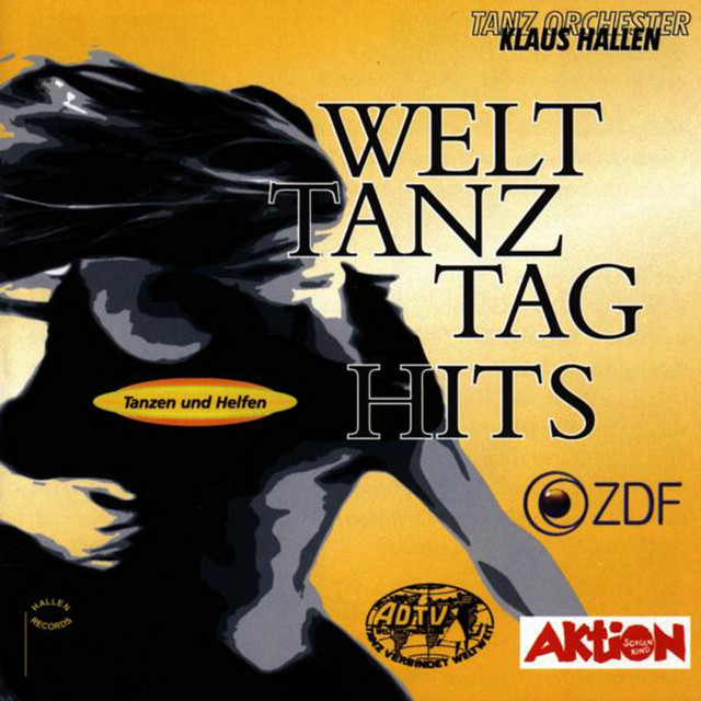 洋楽 Tanzorchester immervoll jetzt erst recht Welttanztag Hits 1997 - Album by Klaus Hallen Tanzorchester | Spotify