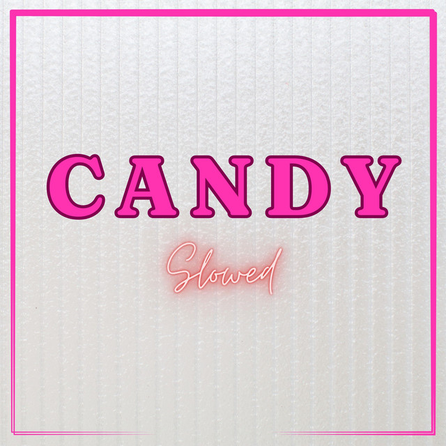 Sugar Coated Lies Unfolded (Candy) - Slowed