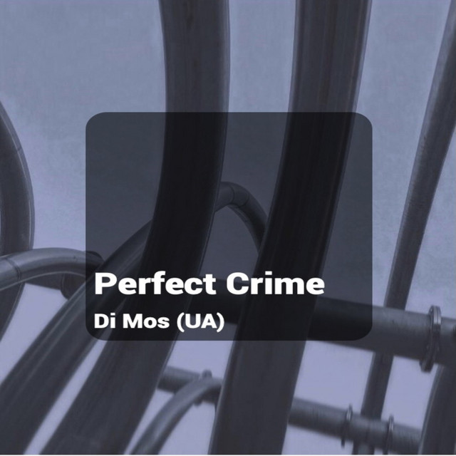 Обкладинка: Perfect Crime — Di Mos (UA)