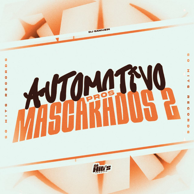 Automotivo Pros Mascarados 2