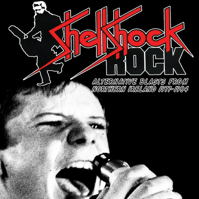 Shellshock Rock: Alternative Blasts From Northern Ireland 1977-1984 cover