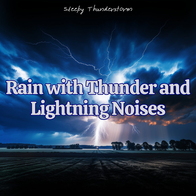 Rain with Thunder and Lightning Noises for Sleep