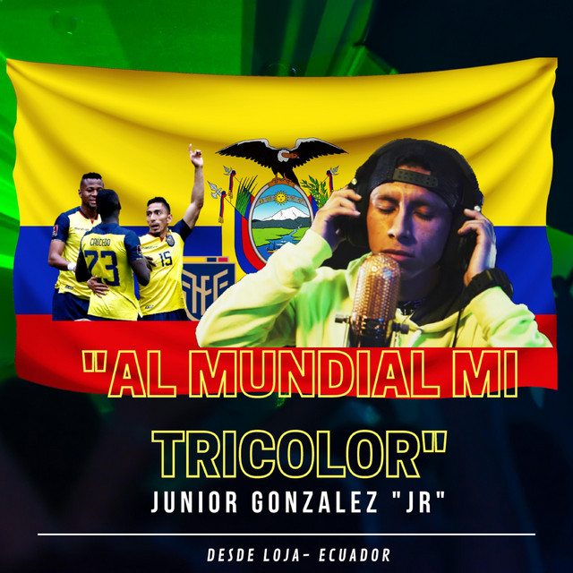 Al Mundial Mi Tricolor - Single by Junior JR | Spotify