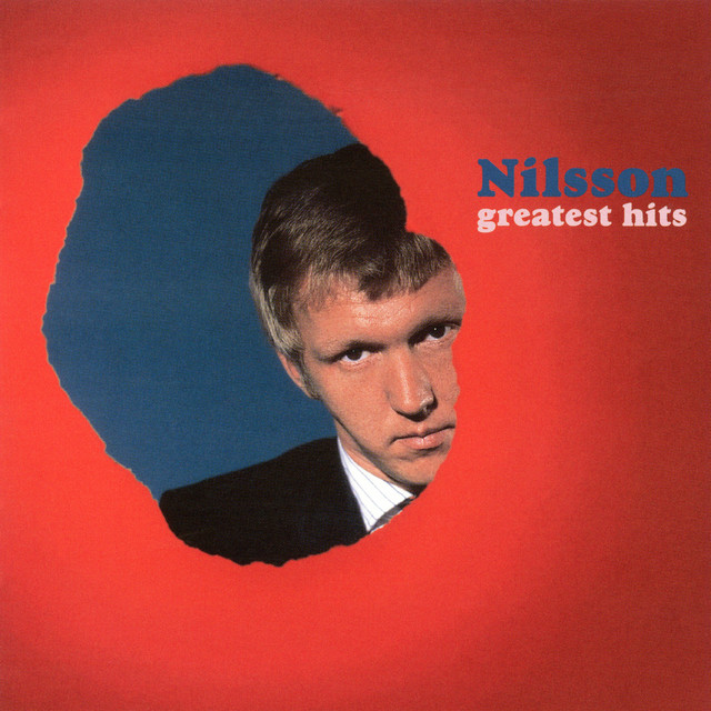 洋楽 Nilsson greatest hits Greatest Hits - Compilation by Harry Nilsson | Spotify