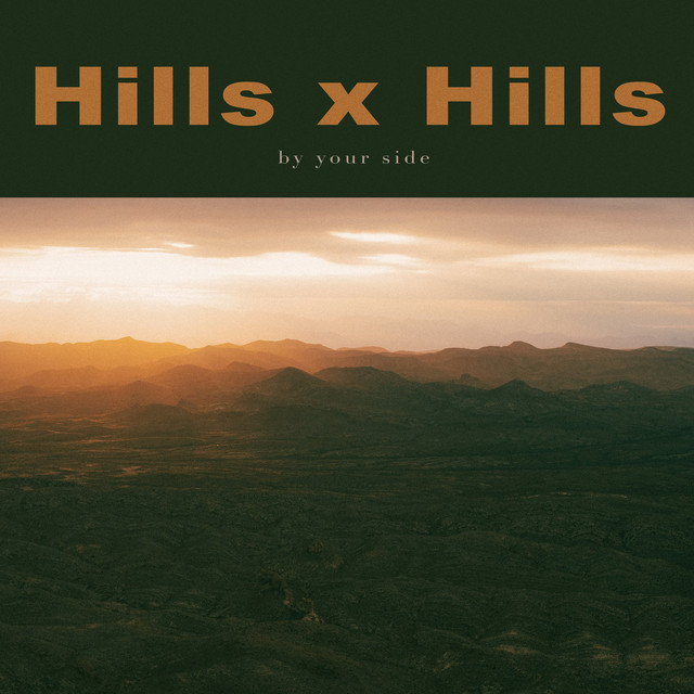 By Your Side - Hills x Hills