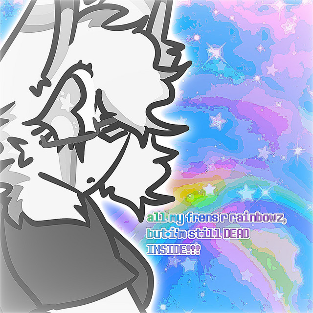 Cover artwork for all my frens r rainbowz, but i'm still DEAD INSIDE!!!