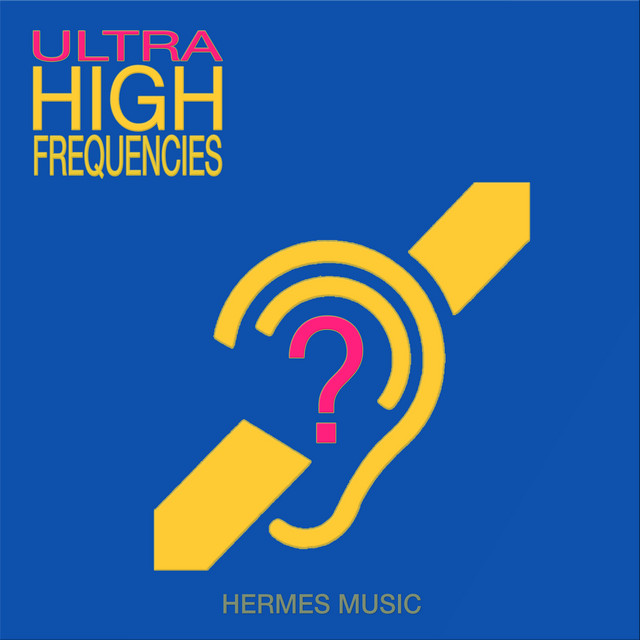 Ultra High Frequencies (Hearing Test Hi Pitch) cover art