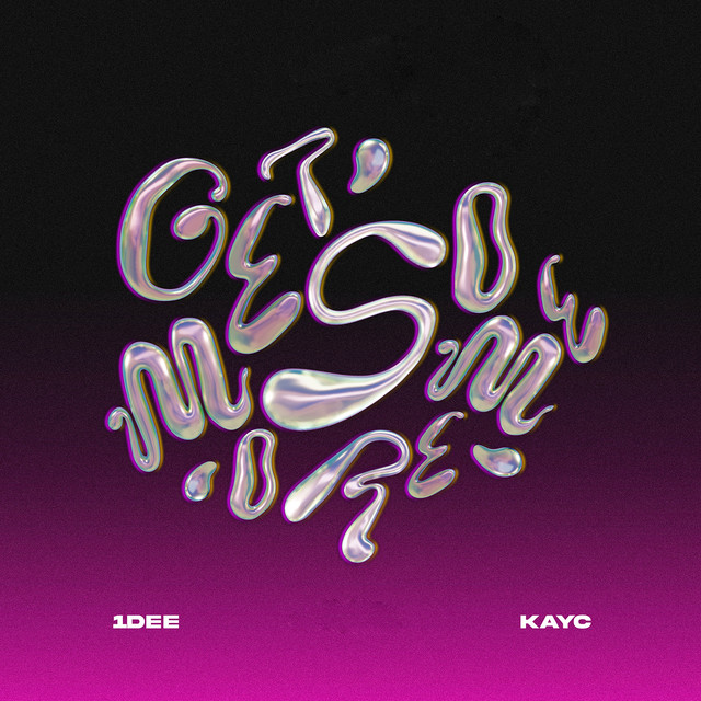 Get Some More - song and lyrics by 1DEE, KayC | Spotify