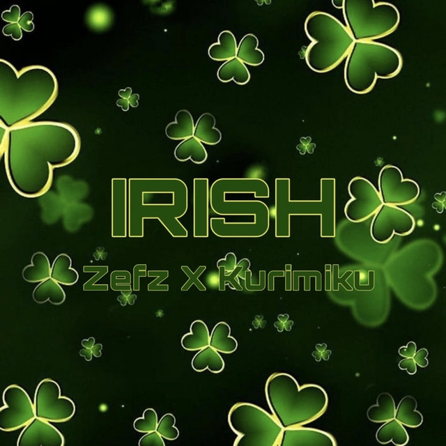 Irish - Single by Zefz | Spotify