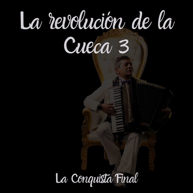 La Revolución De La Cueca 3 (La Conquista Final) cover art