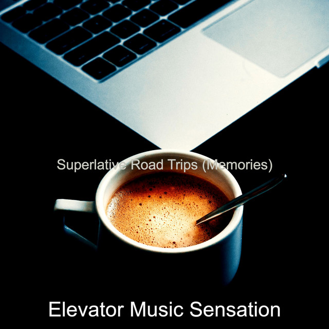 Superlative Road Trips (Memories) - Album by Elevator Music Sensation ...