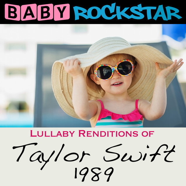 Lullaby Renditions of Taylor Swift - 1989