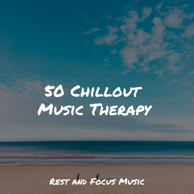 50 Chillout Music Therapy - Album by Life Sounds Nature | Spotify