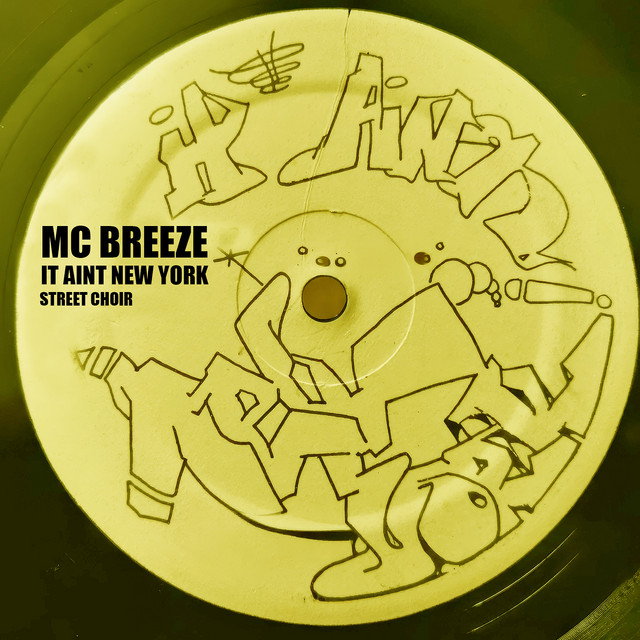 It Aint New York (Street Choir) - Album by MC Breeze | Spotify