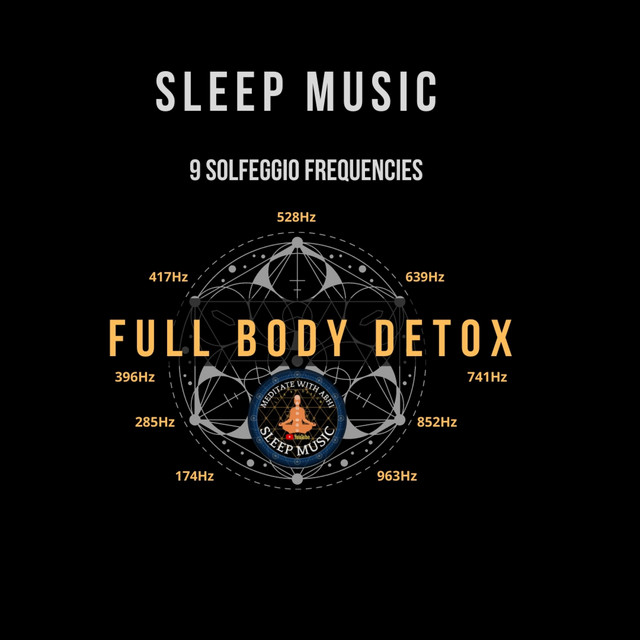 Full Body Detox Solfeggio Frequencies