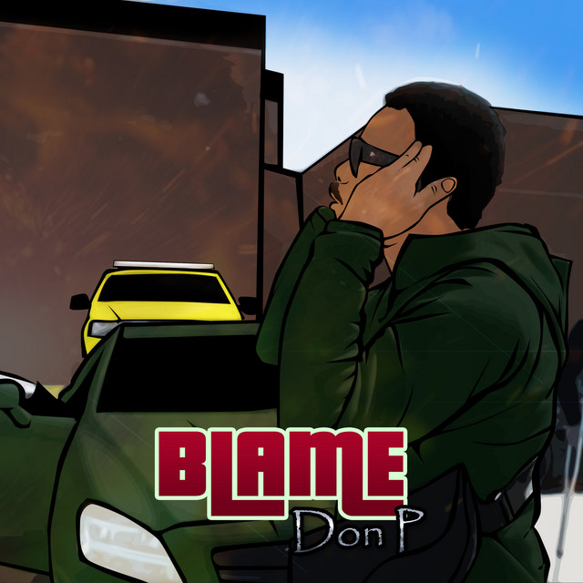 Blame - Single by Don P | Spotify