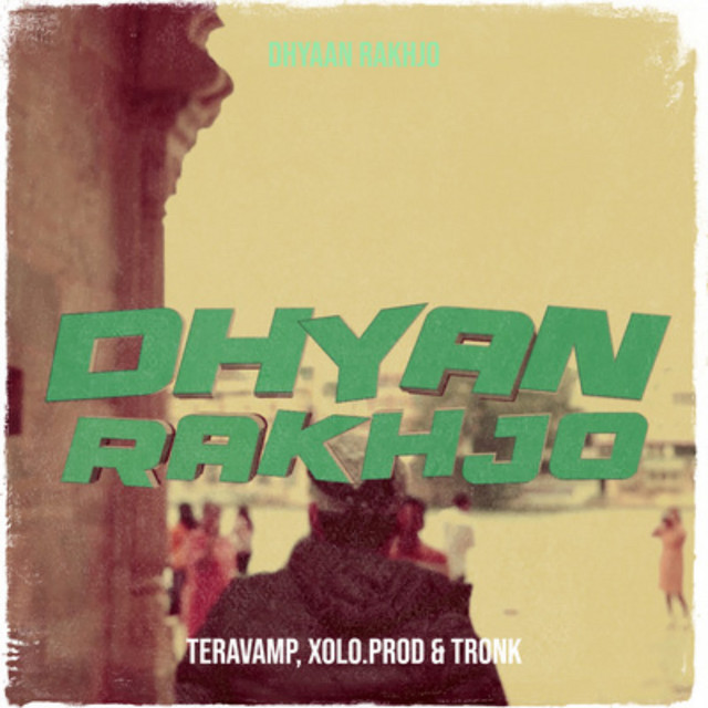 Dhyaan Rakhjo by Xolo.prod