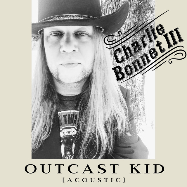 Outcast Kid (Acoustic) - Single by Charlie Bonnet III | Spotify
