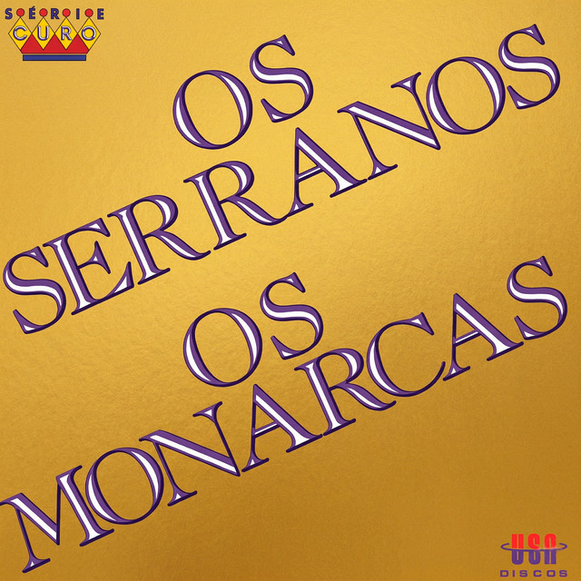OS SERRANOS / OS MONARCAS cover art