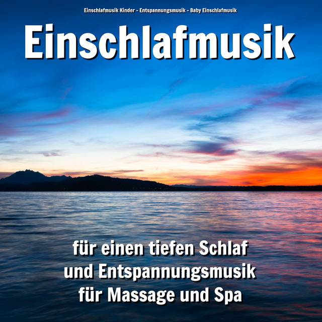 Einschlafmusik für einen tiefen Schlaf und Entspannungsmusik für Massage und Spa cover art